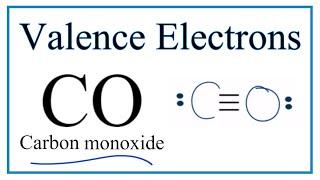 How to Find the Valence Electrons for Carbon Monoxide (CO)