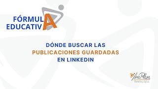 Donde buscar las publicaciones GUARDADAS de Linkedin