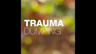 Trauma Dumping In The Workplace