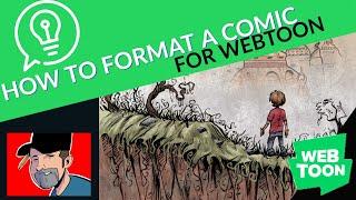 How to Format your Comic for WEBTOON. (Tips/Tutorial)