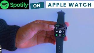 How To Play Spotify Offline On Apple Watch Without iPhone