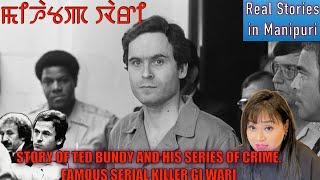 143- Mihatpa serial killer Ted Bundy gi wari. The story of famous serial killer Ted Bundy