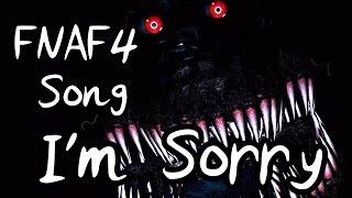 I'm Sorry (Five Nights at Freddy's 4 Song)