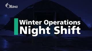 City of Ottawa Winter Operations: Night Shift