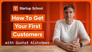 How to Get Your First Customers | Startup School