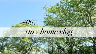 stay home vlog #007