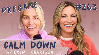 Episode 263: Pregame - I Have a Girl Crush | Calm Down Podcast