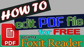 HOW TO Edit PDF File for Free | Foxit Reader | Batacnology