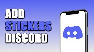 How To Add Stickers On Discord Mobile (EASY!)