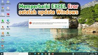 Memperbaiki Excel Eror Setelah Update Windows 10