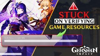 How to Fix Genshin Impact Stuck on Verifying Game Resources on PC | Stuck on Verifying Resources