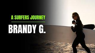 A Surfer's Journey - Brandy G.| Surf Brigade