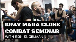 KRAV MAGA: Close Combat Seminar | Ron Engelman