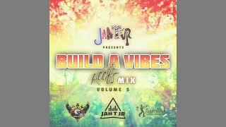 JAH T JR - BUILD A VIBES VOL 5 (NEW ROOTS AND CULTURE x LOVERS ROCK) MIX