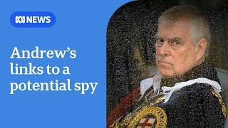 Prince Andrew embroiled in spy scandal | ABC News