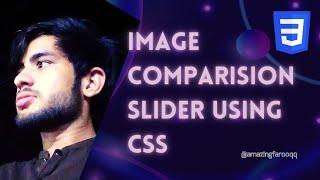 Image Comparison Slider Using CSS Only