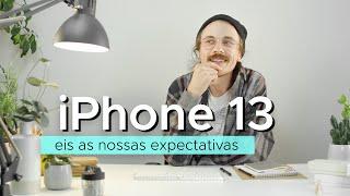 iPhone 13: eis as nossas expectativas