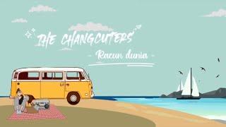 The Changcuters - Racun Dunia