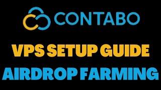 Contabo VPS Setup Guide ️ Running Crypto-Nodes with Contabo for AIRDROP Farming ️