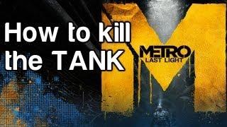How to Kill the Tank in Metro Last Light | WikiGameGuides