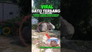 VIRAL..! MENGGEMPARKAN BATU TERBANG SEPERTI DI ARAB WATU JINGGRING #viral #heboh #gempar #trending