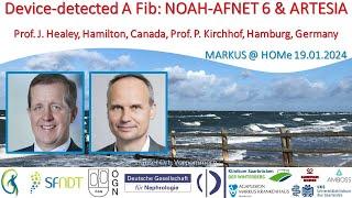 Device-detected A Fib: NOAH-AFNET 6 & ARTESIA - Prof. Jeff Healey,  Prof. Paulus Kirchhof