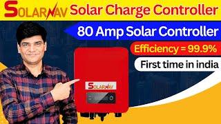 Solarnav Solar Charge Controller | 80 Amp Solar Controller | Solar Inverter | Inverter Battery |