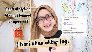 CARA MENGATASI AKUN SHOPEE DI BANNED ATAU DI BATASI ! CARA MENGAKTIFKAN AKUN DI SHOPEE