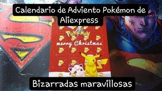 CALENDARIO DE ADVIENTO POKÉMON DE ALIEXPRESS. NUEVA SECCIÓN, BIZARRADAS MARAVILLOSAS.