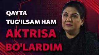 Vazira Yunusova - Qayta tug'ilsam ham Aktrisa bo'lardim