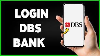 How To Login DBS Bank Mobile Banking Account 2024 | DBS Bank App Sign In/Access Guide