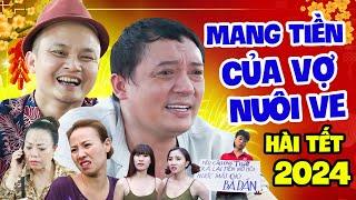 Hài Tết 2024 | MANG TIỀN CỦA VỢ NUÔI VE FULL HD | Phim Hài Tết Chiến Thắng, Xuân Nghĩa | Xem Là Cười