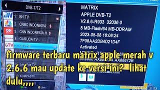 firmware 2.6.6.matrix apple merah mau update ? ada apa