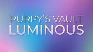 Luminous - Purpy's Vault 