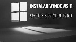 Cómo instalar Windows 11 sin TPM ni secure boot. Instalación en cualquier PC, incluso no compatibles