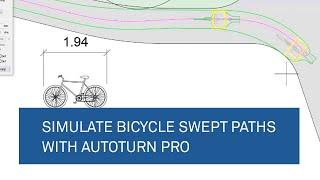 How to Simulate Bicycle Swept Paths with AutoTURN Pro