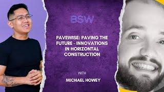 Pavewise: Paving the Future - Innovations in Horizontal Construction