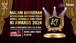  LIVE MALAM ANUGERAH KETERBUKAAN INFORMASI PUBLIK KOMISI INFORMASI JAWA TIMUR KI AWARDS 2024