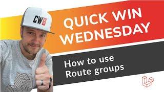 How to use Route Groups in Laravel | Tutorial | Quick Win Wednesday #QWW
