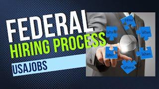 Complete Federal Government Hiring Process Explained