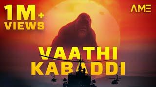 Vaathi Kabaddi - KONG Version | Mashup | Master ( 2021 ) | Godzilla vs Kong (2021)