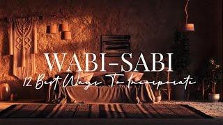 12 Best Ways Incorporating Wabi Sabi Aesthetics In Modern Homes