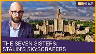 The Seven Sisters: Moscow's Septuplet Skyscrapers that Define Stalinist Architecture