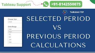 Tableau Tip -  Comparing Selected Period with Previous Period Calculations
