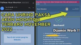 CARA UNBIND PAKSA AKUN MOONTON TERBARU EMAIL DI HACK ATAU LUPA EMAIL || UPDATE TERBARU NOVEMBER 2022