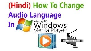(Hindi/हिंदी ) How To Change Audio Language In Windows Media Player