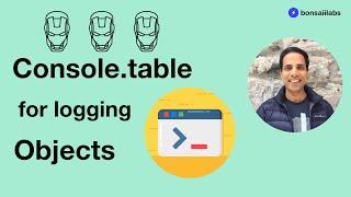 Logging JavaScript Objects using console.table