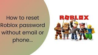 (Easy Way) How to reset Roblox password without email or phone | Get Roblox Account Back