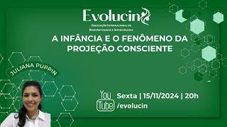 Palestra -A infância e o fenômeno da Projeção Consciente