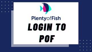 How to Sign In POF Account 2020? Login POF Account | Plenty of Fish Account | POF Account Login 2020